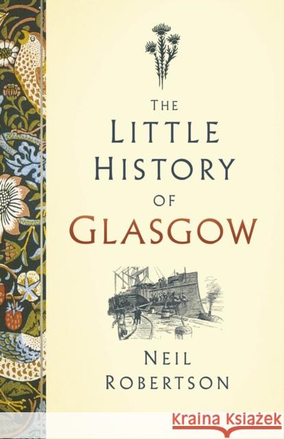 The Little History of Glasgow Neil Robertson 9781803995021 The History Press Ltd - książka