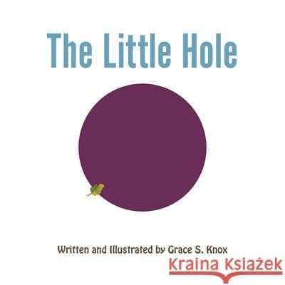 The Little Hole Grace Knox 9798844068249 Independently Published - książka