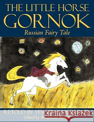 The Little Horse Gornok: Russian Fairy Tale Ugrumov, Eugene 9781434398307 Authorhouse - książka