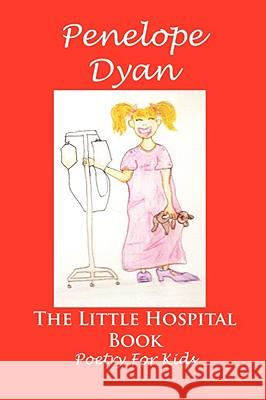 The Little Hospital Book Penelope Dyan 9781935118084 BELLISSIMA - książka