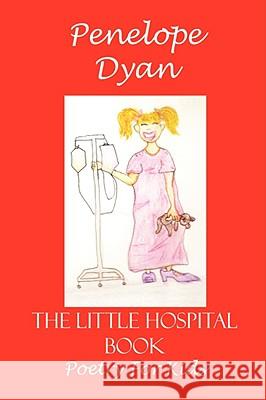 The Little Hospital Book Penelope Dyan 9781935118091 BELLISSIMA - książka