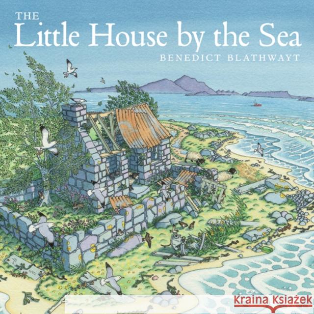 The Little House by the Sea Benedict Blathwayt 9781780273143 Birlinn General - książka