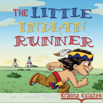 The Little Indian Runner James Koenig Mark E. L. Woommavovah 9781070792187 Independently Published - książka