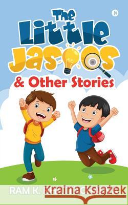 The Little Jasoos & Other Stories Ram K Bhattacharya 9781644297421 Notion Press Media Pvt Ltd - książka