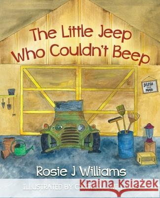 The Little Jeep Who Couldn't Beep Rosie Williams Cynthia L. Williams 9781647460860 Author Academy Elite - książka