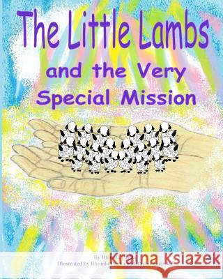 The Little Lambs and the Very Special Mission Rhonda Paglia Taylor Galaska Rhonda Paglia 9780989914116 Angels Landing - książka