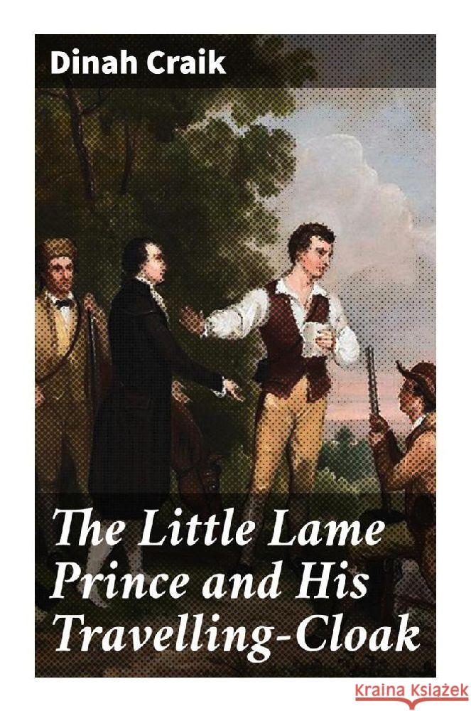 The Little Lame Prince and His Travelling-Cloak Craik, Dinah 9788027229468 Good Press - książka