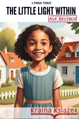 The Little Light Within, Auf Deutsch Lynda Toko 9781069241757 Togouon Enterprises Inc. - książka