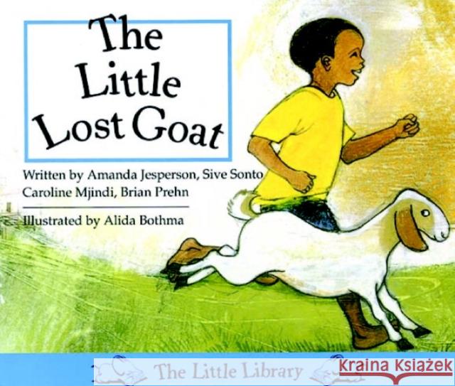 The Little Lost Goat (English) Amanda Jesperson, Caroline Mjindi, Brian Prehn, Sive Sonto, Alida Bothma 9780521578677 Cambridge University Press - książka