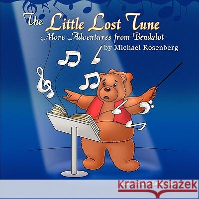The Little Lost Tune: More Adventures from Bendalot Michael Rosenberg 9781609118815 Eloquent Books - książka
