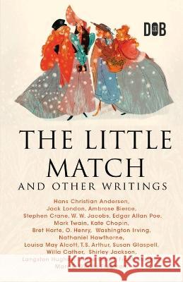 The Little Match and Other Writings Jack London 9788196162337 Delhi Open Books - książka