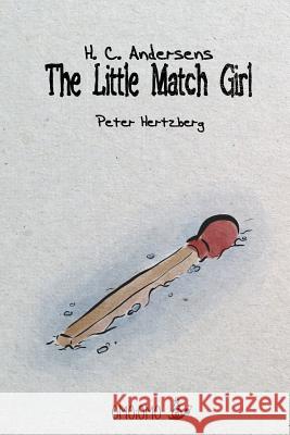 The Little Match Girl Peter Hertzberg Hc Andersen 9780368430695 Blurb - książka