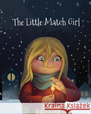 The Little Match Girl Hans Christian Andersen Alina Beserman Kindergo 9781925807561 Like a Photon Creative Pty - książka