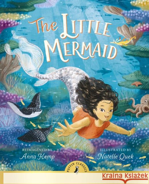 The Little Mermaid: A magical reimagining of the beloved story for a new generation Anna Kemp 9780241469828 Penguin Random House Children's UK - książka