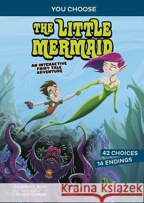 The Little Mermaid: An Interactive Fairy Tale Adventure Eric Mark Braun Mariano Epelbaum 9781496658135 Capstone Press - książka