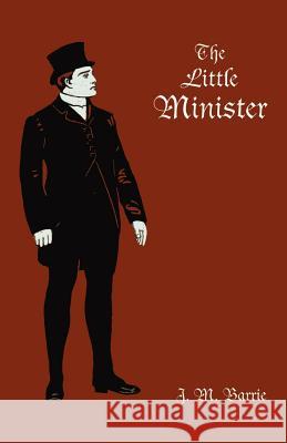 The Little Minister James Matthew Barrie 9781931839600 Ross & Perry, - książka