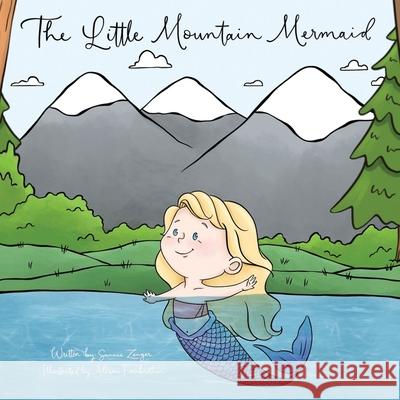 The Little Mountain Mermaid Sunnie Zenger 9781662800061 Xulon Press - książka