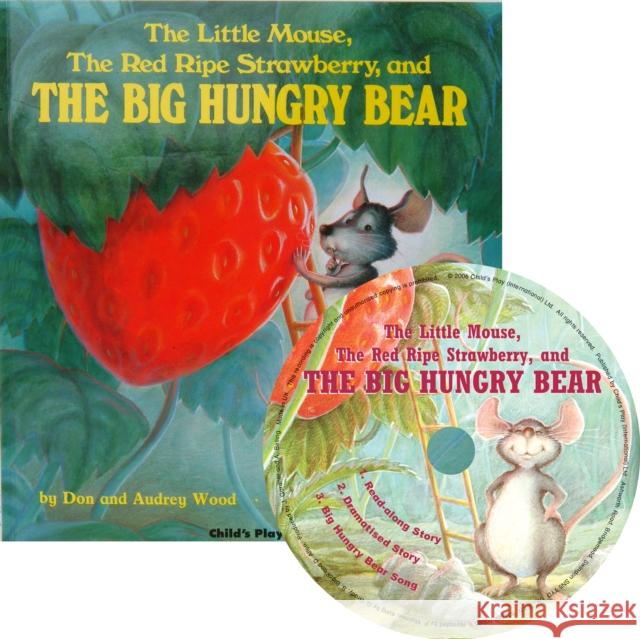 The Little Mouse, the Red Ripe Strawberry and the Big Hungry Bear   9781846430503 Child's Play International Ltd - książka