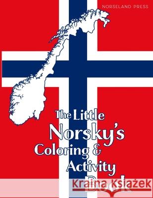 The Little Norsky's Coloring & Activity Book Norseland Press 9781676073284 Independently Published - książka