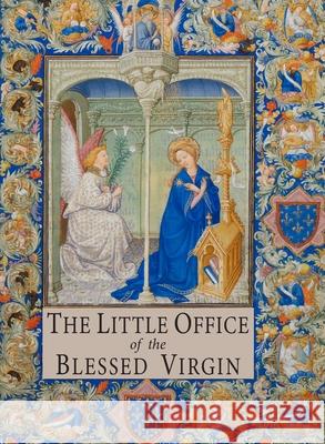 The Little Office of the Blessed Virgin: Explained for Dominican Sisters and Tertiaries Charles Callan John McHugh 9781684224975 Martino Fine Books - książka