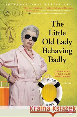 The Little Old Lady Behaving Badly Catharina Ingelman-Sundberg 9780062845979 HarperLuxe - książka