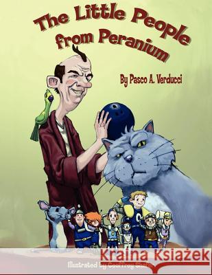 The Little People from Peranium Pasco A. Verducci 9781425900946 Authorhouse - książka