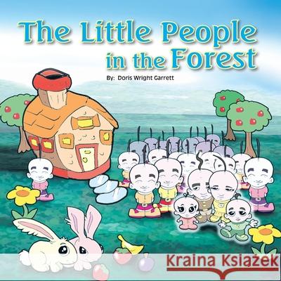 The Little People in the Forest Doris Wright Garrett 9781425755058 Xlibris Us - książka