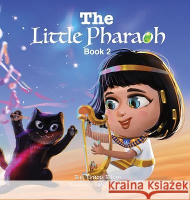 The Little Pharaoh: Book 2 Tracy Blom Sang Nguyen  9781733634946 Tracy Blom Publications - książka