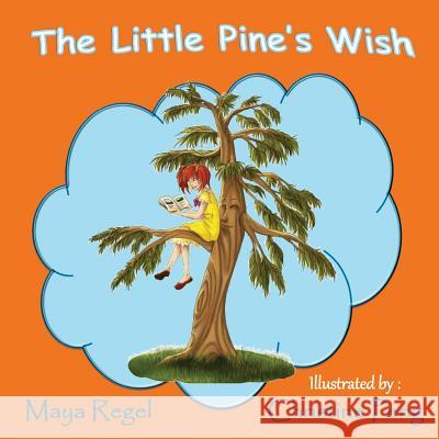 The Little Pine's Wish Maya Regel 9781490421650 Createspace - książka