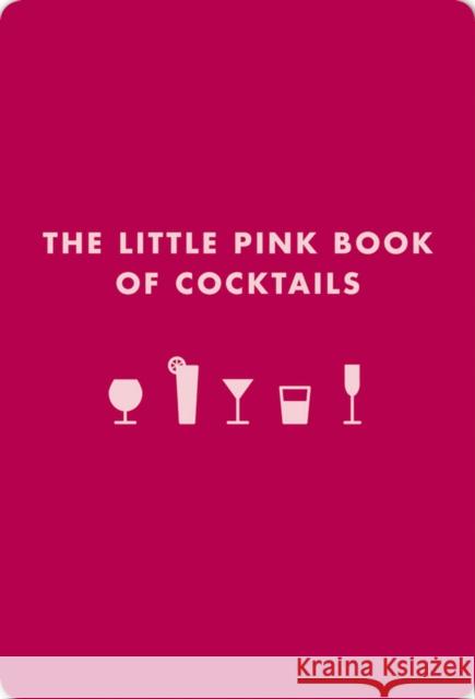 The Little Pink Book of Cocktails: The Perfect Ladies' Drinking Companion Madeline Teachett 9781604331219 Cider Mill Press - książka