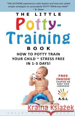 The Little Potty Training Book Valley Ridge Press Olivia Michael 9781502988096 Createspace - książka