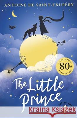 The Little Prince Antoine de Saint-Exupery 9780241560303 Penguin Random House Children's UK - książka