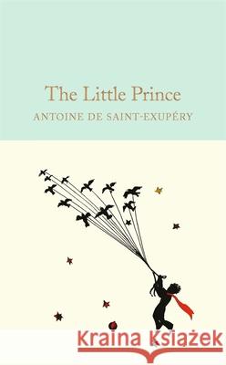The Little Prince Antoine de Saint-Exupry 9781909621565 Pan Macmillan - książka