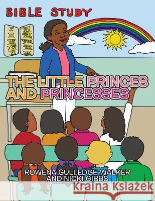 The Little Princes and Princesses Rowena S. Gulledge Nicki Gibbs 9781463445560 Authorhouse - książka