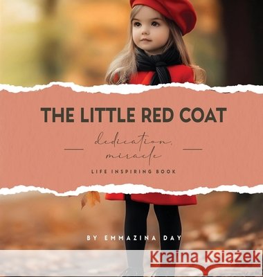 The Little Red Coat Emmazina Day 9781962733922 Writers Way Solutions - książka