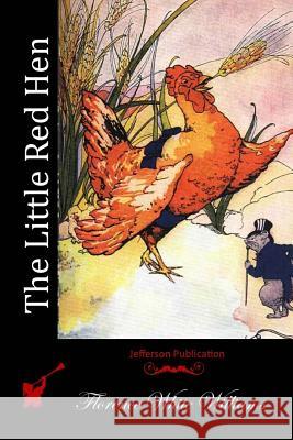 The Little Red Hen Florence White Williams 9781512125122 Createspace - książka