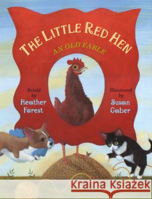 The Little Red Hen: An Old Fable Heather Forest Susan Gaber 9781939160973 August House Publishers - książka
