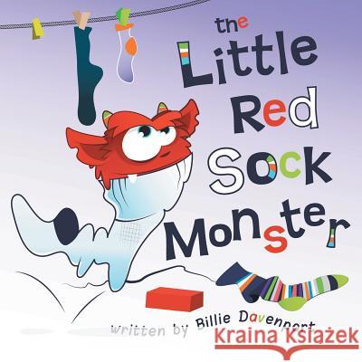 The Little Red Sock Monster Billie Davenport 9781480841253 Archway Publishing - książka