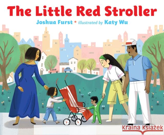 The Little Red Stroller Joshua Furst Katy Wu 9780735228801 Dial Books - książka