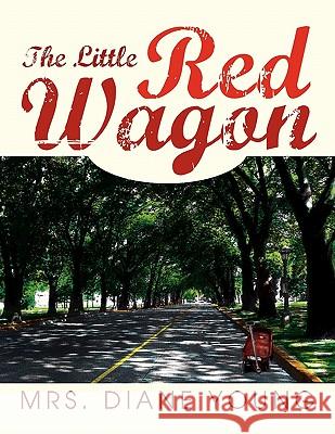 The Little Red Wagon Mrs Diane Young 9781456808617 Xlibris Corporation - książka