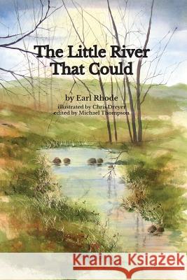 The Little River That Could Earl Rhode Chris Dreyer Michael Thompson 9781492264149 Createspace - książka