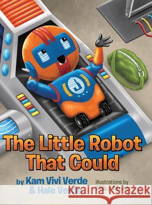 The Little Robot That Could Kam Vivi Verde Hale Verde Mike Motz 9780578407791 We Should Read - książka