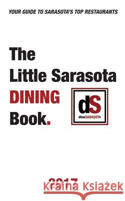 The Little Sarasota Dining Book 2017 Dinesarasota                             Larry Hoffman 9780986284021 Ljh Consultants, Ltd. - książka