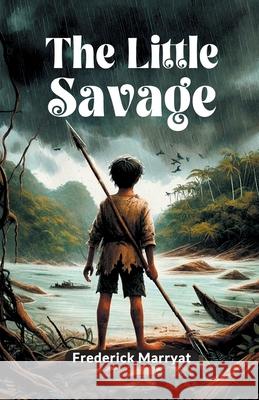 The Little Savage Frederick Marryat 9789363054073 Double 9 Books - książka