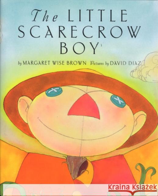 The Little Scarecrow Boy Margaret Wise Brown David Diaz 9780060778910 HarperTrophy - książka