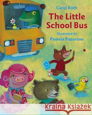 The Little School Bus Carol Roth Michael Ed. Roth Paparone 9780735819054 North-South Books - książka