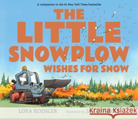 The Little Snowplow Wishes for Snow Lora Koehler Jake Parker 9781536201178 Candlewick Press (MA) - książka