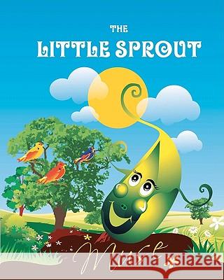 The Little Sprout Muse 9781456390907 Createspace - książka