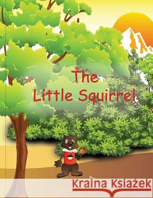 The Little Squirrel Tracie Wiggins 9781484140147 Createspace - książka