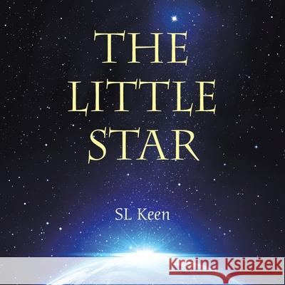 The Little Star Sl Keen 9781669809388 Xlibris Us - książka